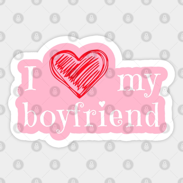 I love my boyfriend Sticker by Kacper O.